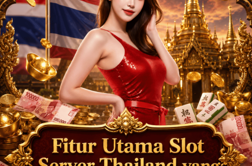 fitur utama Slot Server Thailand